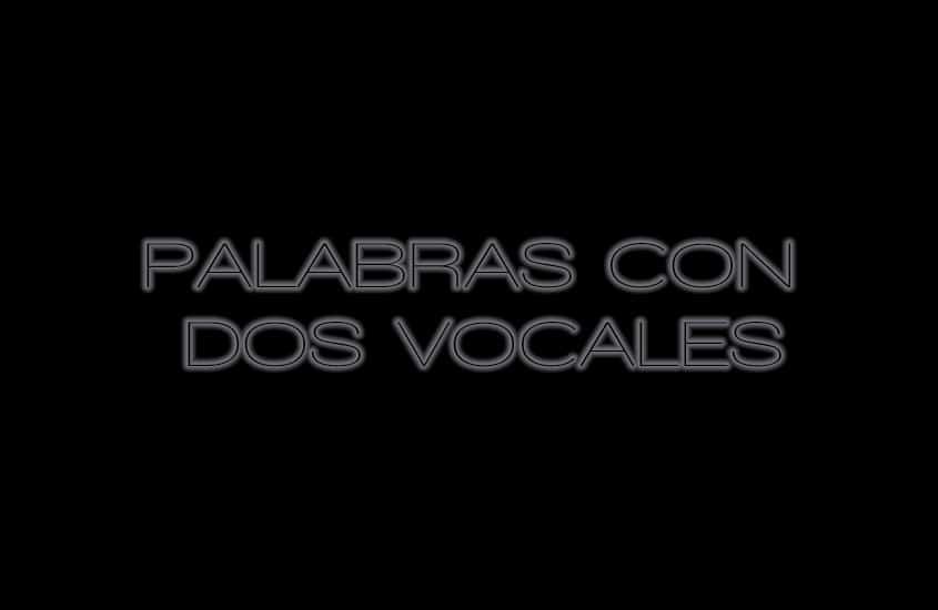 64 - PALABRAS CON DOS VOCALES