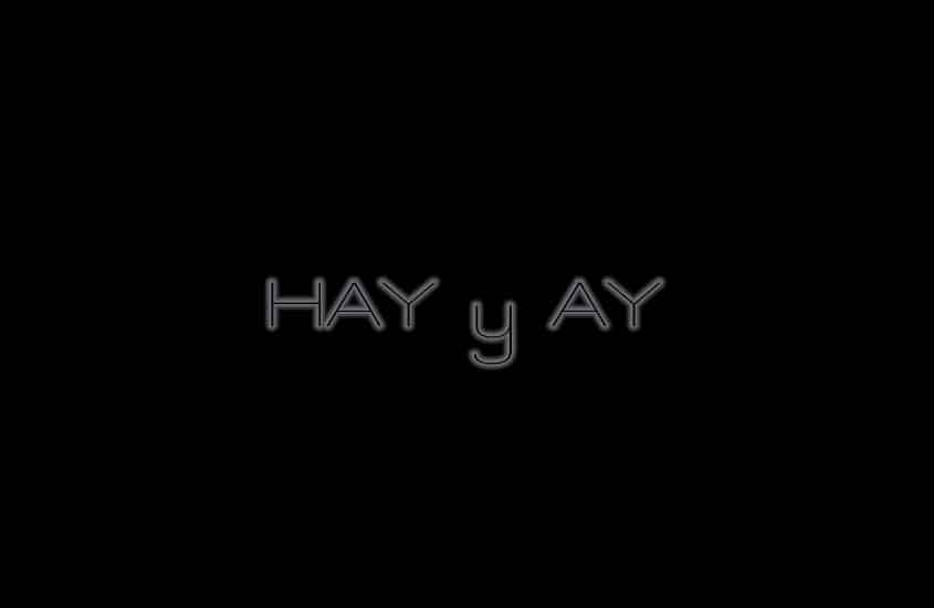 44 - HAY y AY
