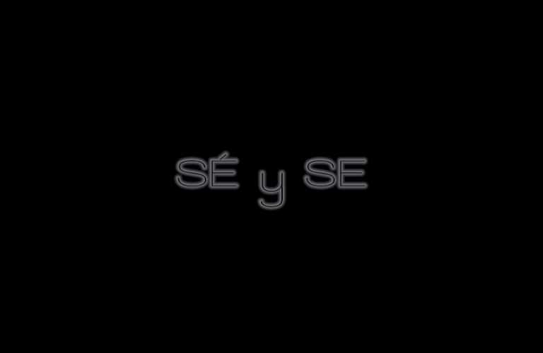 DIFERENCIA ENTRE SÉ y SE