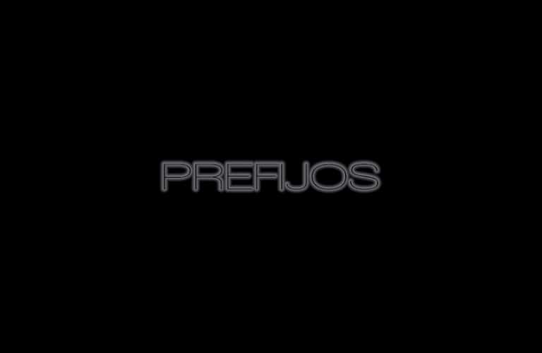 ESTUDIO DE LOS PREFIJOS