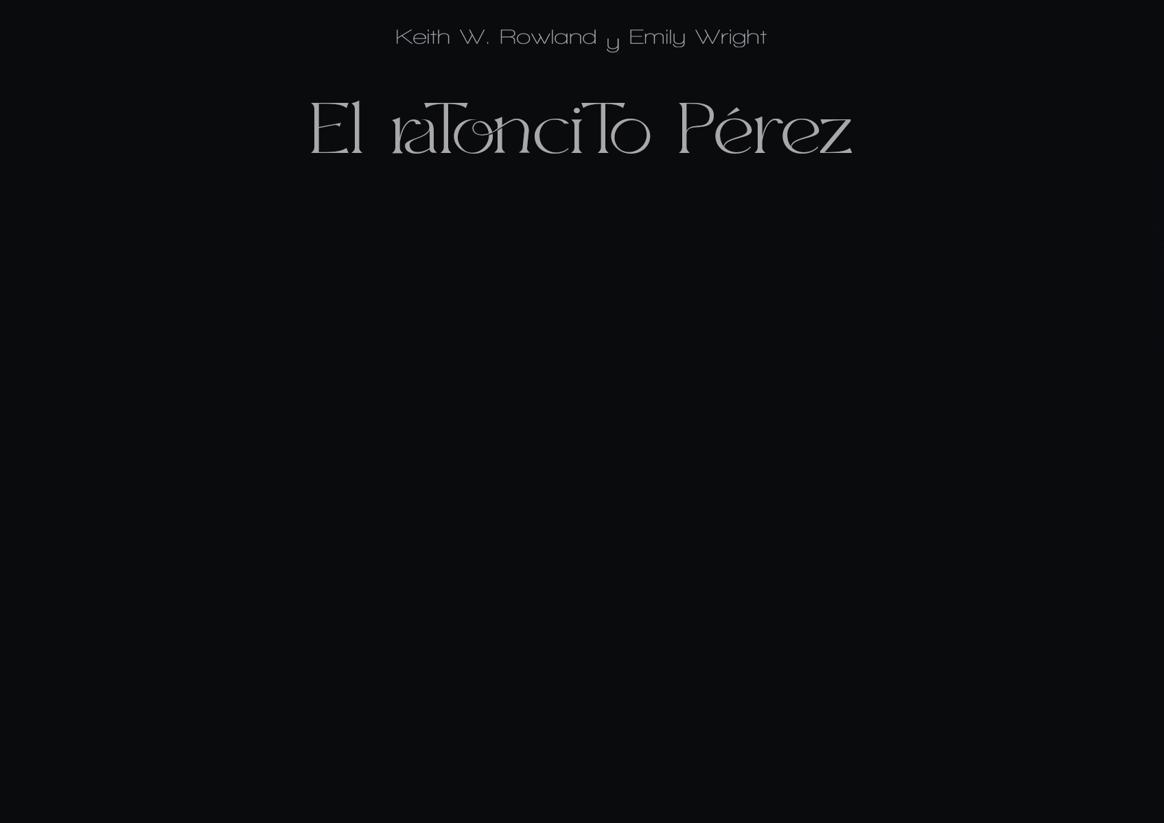 02 Nombres de los autores y el título del cuento infantil EL RATONCITO PÉREZ (escrito por Keith W Rowland y publicado por editorial Relieve)